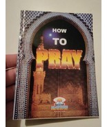 How To Pray Islamic Book Al Attique Publishers Islam  - £23.55 GBP