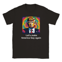 Funny Trump tee shirt lets make America gay again lgbtq+ T-shirt - £19.66 GBP+