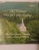 The Evergreen Chorale~Old Hymns We Can&#39;t Stop Singing CD - $82.16