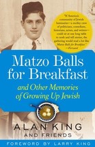 Matzo Balls for Breakfast And Other Memories of Growing up Jewish by Alan King - £1.39 GBP