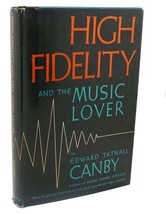 Edward Tatnall Canby High Fidelity And The Music Lover 1st Edition 1st Printing - $84.95