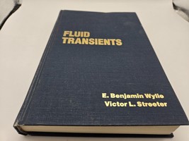 Fluid Transients E. Benjamin Wylie HC Book 1983 - £31.57 GBP