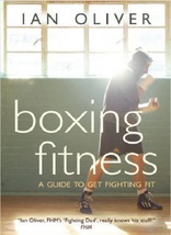 Boxing Fitness: A Guide to Get Fighting Fit..Author: Ian Oliver (used pa... - $12.00