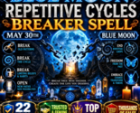 1000X COVEN 220 WITCHES REPETITIVE CYCLES BREAKER 5/30 FULL BLUE MOON MA... - $299.77