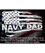 Navy Dad in Distressed Flag Car Van Truck Decal US Made US Seller USN - $6.72+