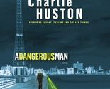 A Dangerous Man: A Novel (Henry Thompson) [Paperback] Huston, Charlie - $4.90
