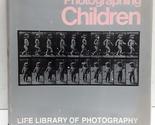 Photographing Children. The Life Library of Photography. Volume 13 [Unkn... - £56.08 GBP