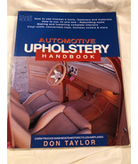 AUTOMOTIVE UPHOLSTERY HANDBOOK Taylor, Don Softcover - £15.69 GBP