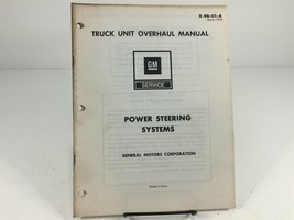 1973 GM Truck Unit Overhaul Manual X-9B-01A Power Steering Systems - £15.72 GBP
