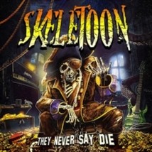 Skeletoon They Never Say Die (Ltd.Digi) - Cdd - £18.07 GBP