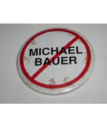 Michael Bauer Pinback Button Unbranded Politician? 2 1/8&quot; Diameter - €8,66 EUR