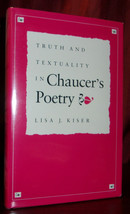 Lisa J Kiser Truth &amp; Textuality In Chaucer&#39;s Poetry First Edition Fine Hc Dj - £14.38 GBP