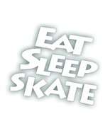 EAT SLEEP SKATE decal for skateboard roller blade ice figure skating fan... - £7.81 GBP
