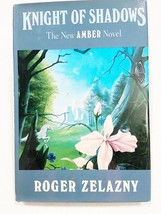 Knight Of Shadows The New Amber Novel By Robert Zelazny 1989 Hc - £9.19 GBP