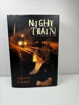 Night train, By Judith Clarke, First US Edition, Hardcover - $23.16