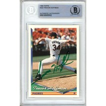 Trevor Hoffman San Diego Padres Auto 1994 Topps Card #222 Signed BAS Slab HOF - £103.90 GBP