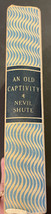 An Old Captivity By Nevil Shute By The Literary Guild 1940 Vintage Hardcover - $12.19