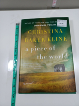 a piece of the world by christina baker kline 1st 2017 hardcover/dust jacket - £6.26 GBP