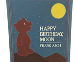 Happy Birthday Moon  Moonbear Hard Cover book Frank Asch - $5.69