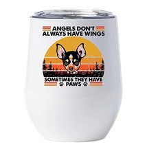 Puppy Chihuahua Dogs Angel Have Paw Wine Glass Tumbler 12oz With Lid Gift For Pe - £18.00 GBP