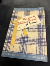 The Art of Making Bread at Home Northwestern Yeast Co Chicago VTG Baking - $9.89
