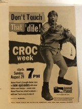 Croc Week Crocodile Hunter Tv Guide Vintage Print Ad Steve Irwin Tpa8 - £4.72 GBP