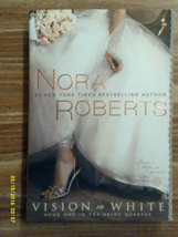 Bride Quartet Ser.: Vision in White by Nora Roberts (Softcover 2009) - $3.00