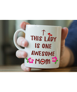 This Lady is one Awesome Mom - Best Gift For Mom - Funny Coffee Mug | Mo... - £12.49 GBP