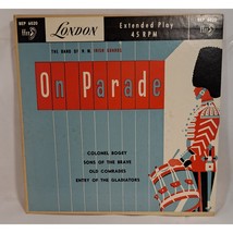 London The Band of H.M. Irish Guards On Parade 45 RPM vinyl record - $4.00