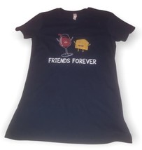 Wine &amp; Cheese Novelty “Friends Forever” T-Shirt By Bella Canvas Women’s ... - $6.80