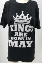 Kings Are Born in May Mens T-Shirt Size Large - $15.00