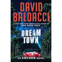 Dream Town an Archer Novel 3 by David Baldacci Hardcover February 2023 - £7.80 GBP