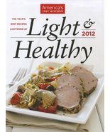Light &amp; Healthy 2012: The Year&#39;s Best Recipes Lightened Up America&#39;s Tes... - £7.39 GBP