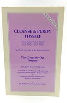 Cleanse and Purify Thyself: The Clean-Me-Out Program Revised Edition II - $29.99
