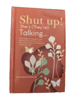 Shut UP! She&#39;s (they&#39;re)Talking...: Nine Steps to Freedom From the Shame... - $18.95 MXN