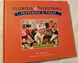 Florida Football Yesterday &amp; Today (2009 HC) Pat Dooley  - £10.03 GBP