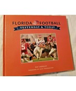 Florida Football Yesterday &amp; Today (2009 HC) Pat Dooley  - $17.12 CAD