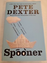 Spooner by Pete Dexter (2010, Trade Paperback) - £9.49 GBP