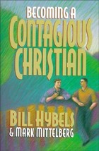 Becoming a Contagious Christian by Bill Hybels &amp; Mark Mittelberg - HC - Like New - £2.47 GBP