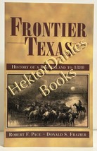 Frontier Texas: History of a Borderland to 18 by Pace &amp; Frazier (2012 Softcover) - $12.60