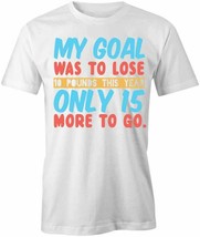 Lose 10 Pounds T Shirt Tee Short-Sleeved Cotton Clothing Fitness Quote S1WCA361 - $19.54+