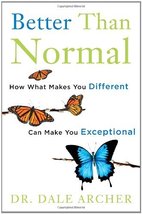 Better Than Normal: How What Makes You Different Can Make You Exceptiona... - £9.08 GBP