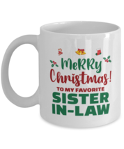Christmas Mug For Sister-in-law - Merry Christmas To My Favorite - 11 oz  - £11.92 GBP