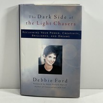 The Dark Side of the Light Chasers SIGNED Debbie Ford 1998 Hardcover 1ST/1ST - £18.67 GBP