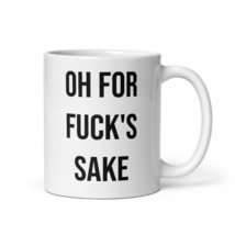 Oh For Fucks Sake Mug - £15.97 GBP+
