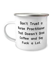 Inspirational Nurse Practitioner, Don&#39;t Trust a Nurse Practitioner That Doesn&#39;t, - £15.35 GBP