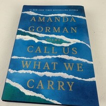 Book  Poems Call Us What We Carry Amanda Gorman Hardcover 1st  Edition 2021 - £4.69 GBP