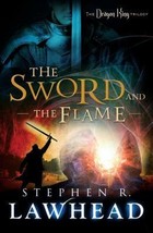 The Sword and the Flame (The Dragon King, Book 3) by Stephen R. Lawhead - Very G - £7.38 GBP