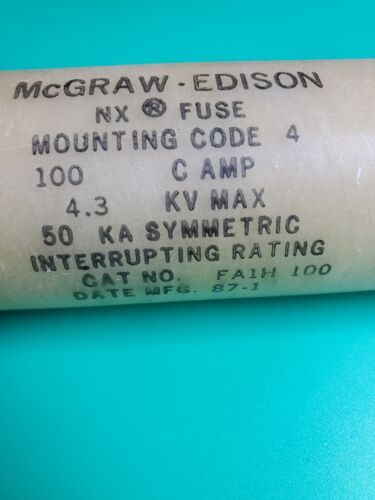 McGraw Edison NX Fuse 4.3 Kv Max 100 C Amp FA1H100 - £108.76 GBP