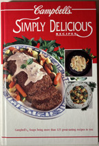Campbell&#39;s Simply Delicious Recipes by Patricia Teberg - 1993 Hardcover Cookbook - £6.69 GBP